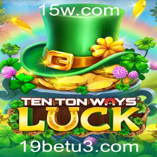 Descubra o Universo de 'TenTonWaysLuck' e a Emoção de '19bet'