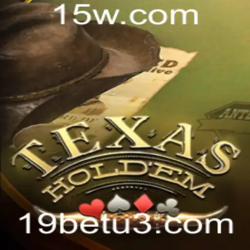 Descubra o Fascinante Mundo do Texas Hold'em com 19bet
